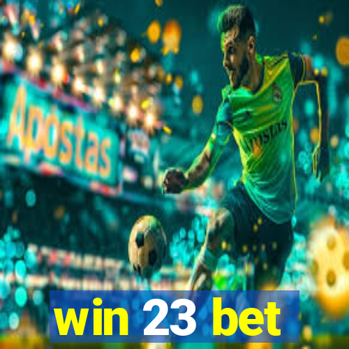 win 23 bet